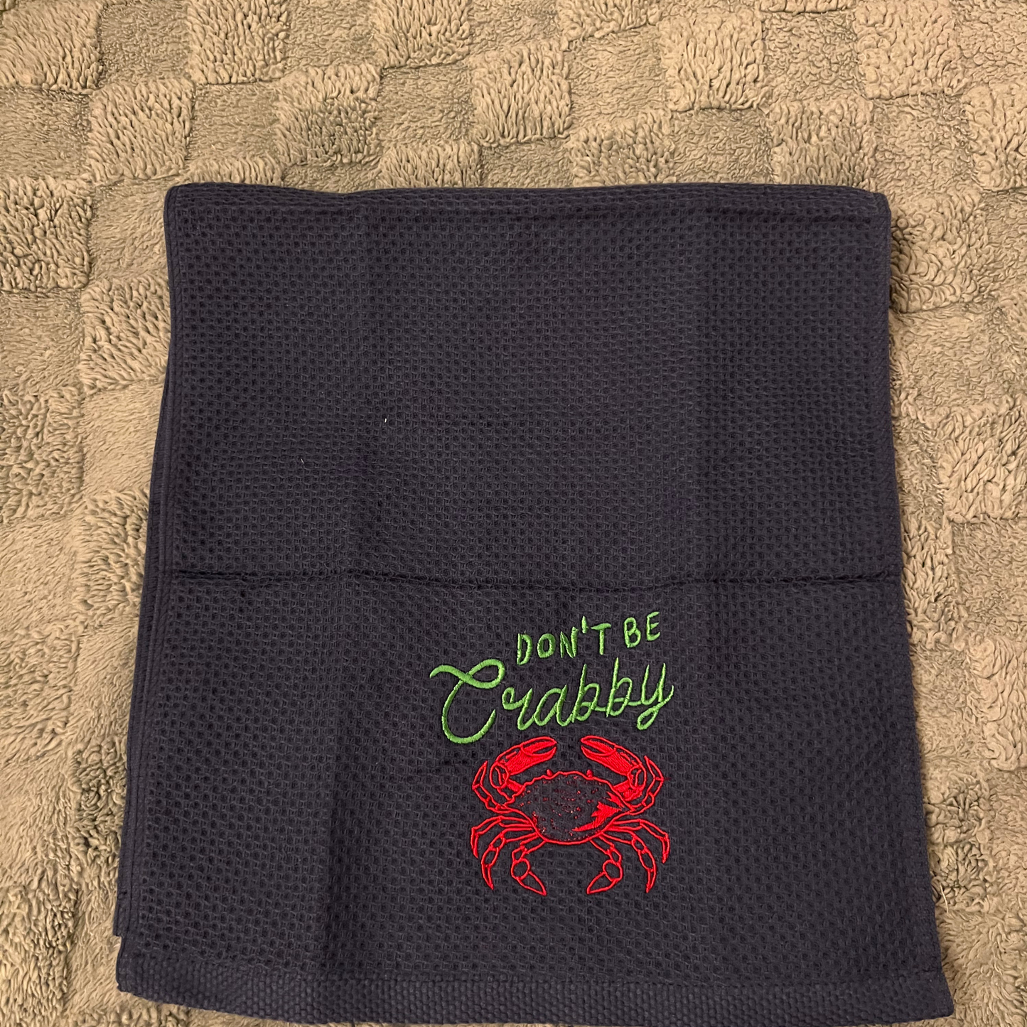 Don't be crabby embroidered Galley Towel