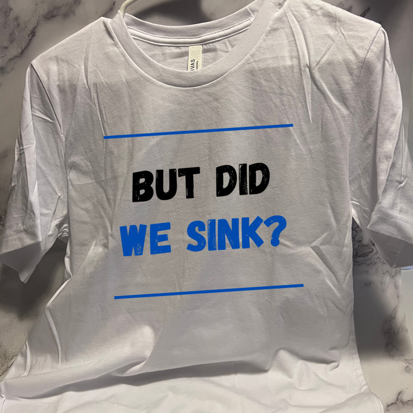 But did we sink, Funny boat shirt, short sleeve unisex t-shirt, for men or women